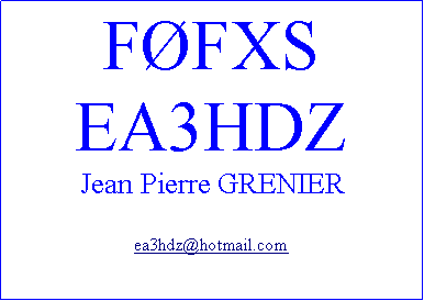 Zone de Texte: FFXSEA3HDZJean Pierre GRENIERea3hdz@hotmail.com